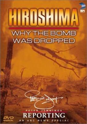 Hiroshima : why the bomb was dropped