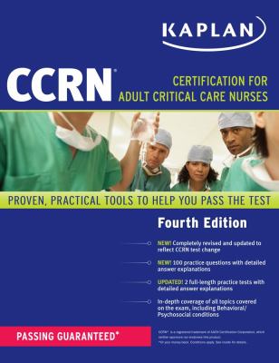 CCRN : certification for adult critical care nurses : proven, practical tools to help you pass the test