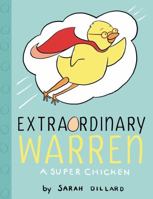 Extraordinary Warren : a super chicken