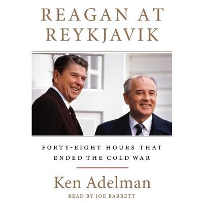 Reagan at Reykjavik : forty-eight hours that ended the Cold War