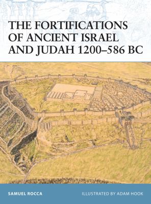 The fortifications of ancient Israel and Judah, 1200-586 BC