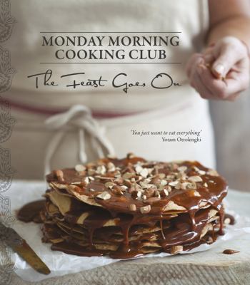 Monday morning cooking club : the feast goes on