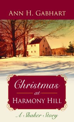 Christmas at Harmony Hill : a Shaker story