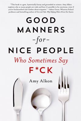 Good manners for nice people : who sometimes say f*ck