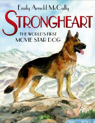 Strongheart : the world's first movie star dog