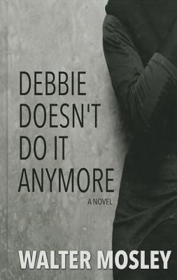 Debbie doesn't do it anymore