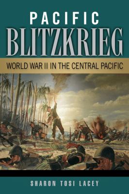 Pacific blitzkrieg : World War II in the central Pacific