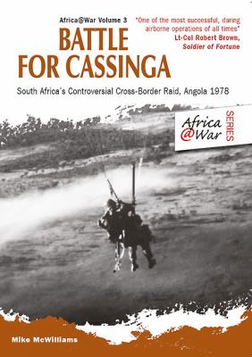 Battle for Cassinga : South Africa's controversial cross-border raid, Angola 1978