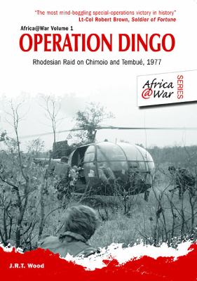 Operation Dingo : Rhodesian raid on Chimoio and Tembué, 1977