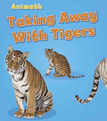 Taking away with tigers