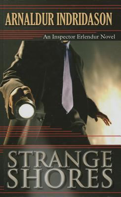 Strange shores : an Inspector Erlendur novel