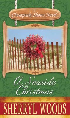 A seaside Christmas : a Chesapeake Shores novel