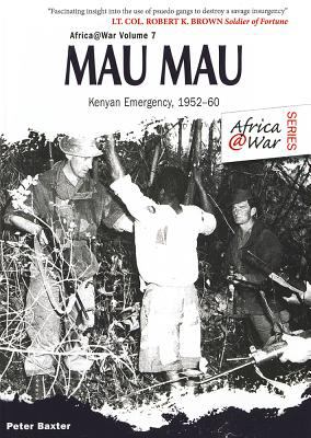 Mau Mau : Kenyan emergency 1952-60