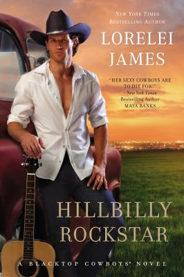 Hillbilly rockstar : a blacktop cowboys novel