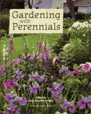 Gardening with perennials : creating beautiful flower gardens for every part of your yard