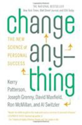 Change anything : the new science of personal success