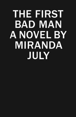 The first bad man : a novel
