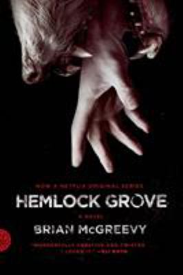 Hemlock Grove : or, The wise wolf