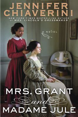 Mrs. Grant and Madame Jule : a novel