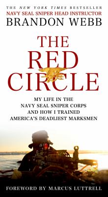 The red circle : my life in the Navy Seal Sniper Corps and how I trained America's deadliest marksmen