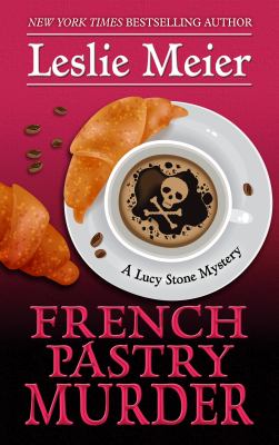 French pastry murder : a Lucy Stone mystery