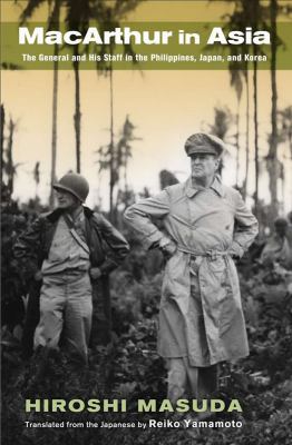 MacArthur in Asia : the general and his staff in the Philippines, Japan, and Korea