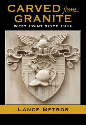 Carved from granite : West Point since 1902