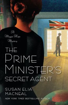 The Prime Minister's Secret Agent : A Maggie Hope Mystery