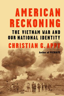 American reckoning : the Vietnam War and our national identity
