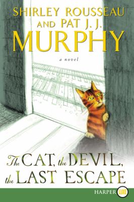 The cat, the devil, the last escape. [large print] /
