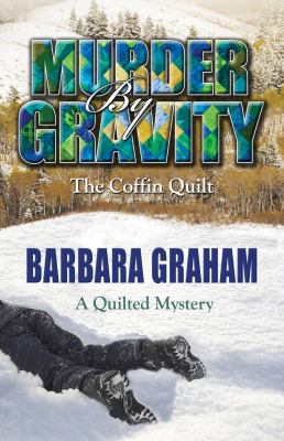 Murder by gravity : the coffin quilt