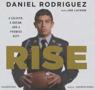 Rise : a soldier, a dream, and a promise kept