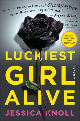 Luckiest girl alive : a novel