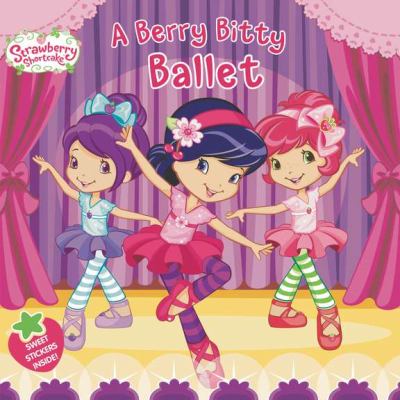 A berry bitty ballet