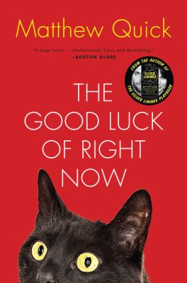 The good luck of right now : a novel