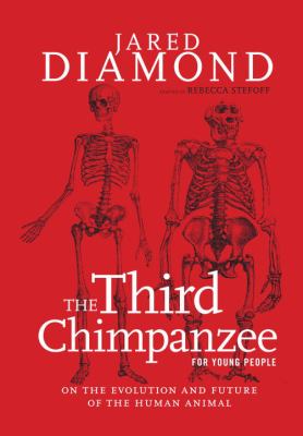 Third chimpanzee for young people : on the evolution and future of the human animal