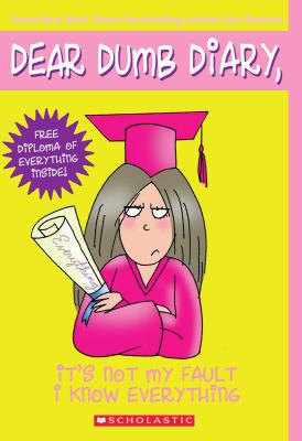 It's not my fault I know everything : Jim Benton's Tales from Mackerel Middle School