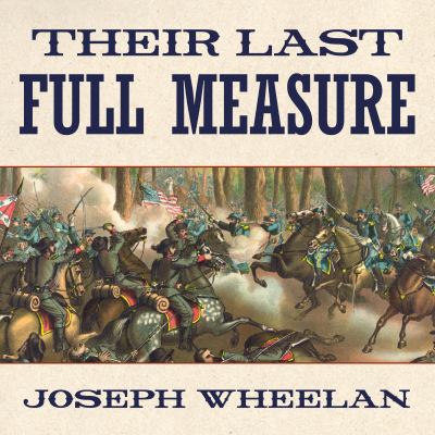 Their last full measure : the final days of the Civil War