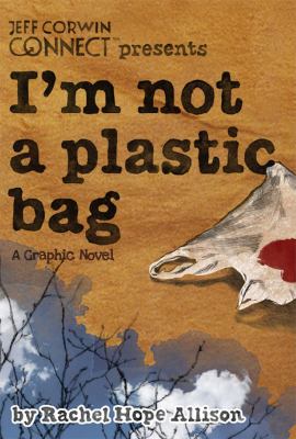 I'm not a plastic bag : a graphic novel