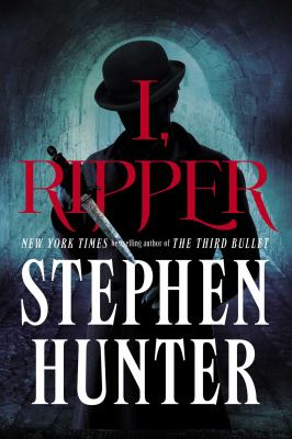 I, Ripper : a novel