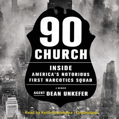90 Church : inside America's notorious first narcotics squad