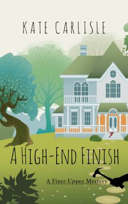 A high-end finish : a fixer-upper mystery