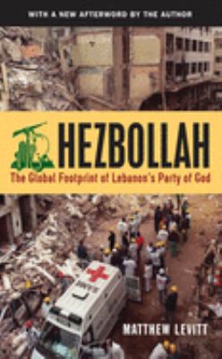 Hezbollah : the global footprint of Lebanon's party of god