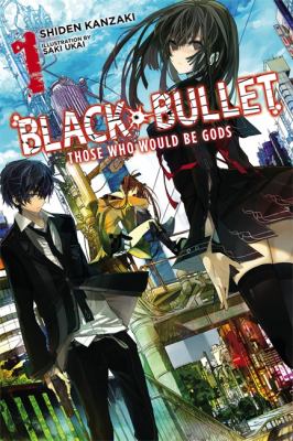 Black bullet : those who would be gods