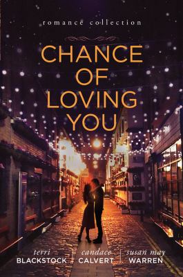 Chance of loving you : romance collection