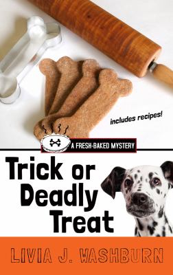 Trick or deadly treat : a fresh-baked mystery