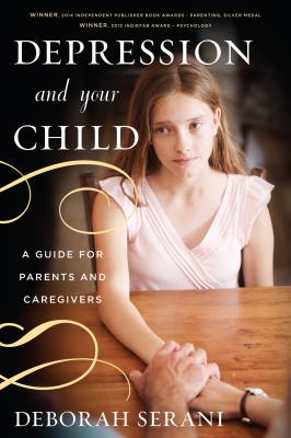 Depression and your child : a guide for parents and caregivers