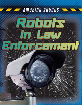 Robots in law enforcement