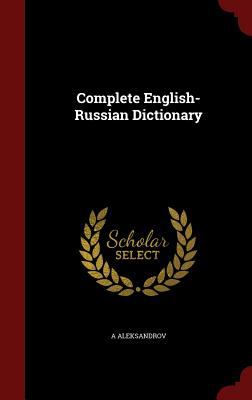 Polnyĭ anglo-russkīĭ slovarʹ = Complete English-Russian dictionary