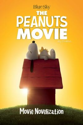 The Peanuts movie : movie novelization